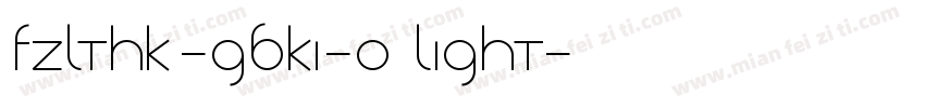 FZLTHK-GBK1-0 Light字体转换